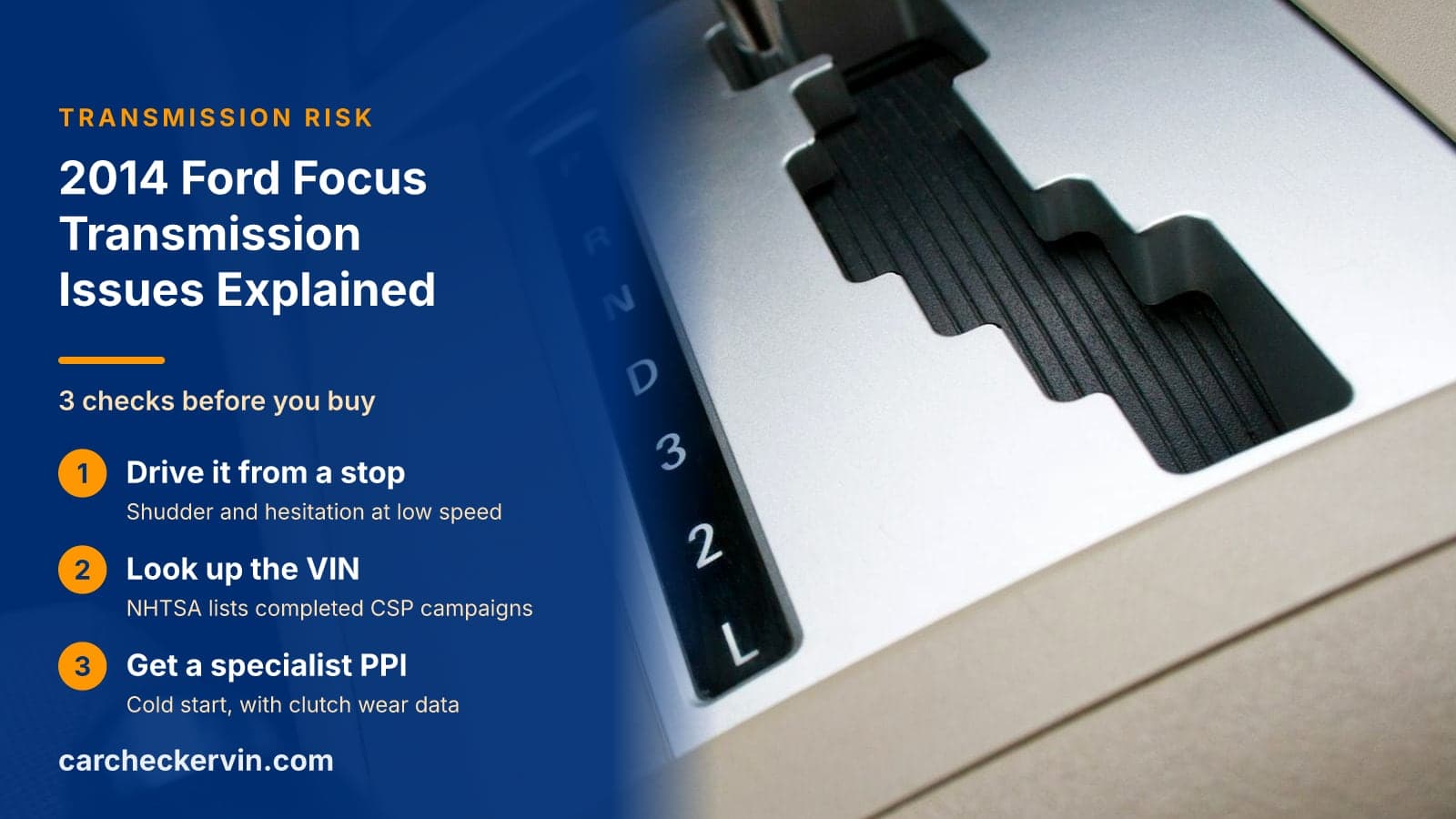 3 checks before you buy: Drive it from a stop, Look up the VIN and Get a specialist PPI