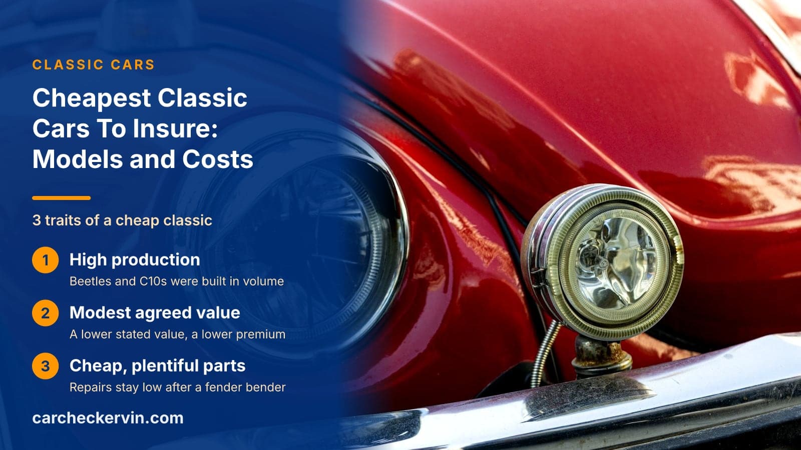 3 traits of a cheap classic: High production, Modest agreed value and Cheap, plentiful parts