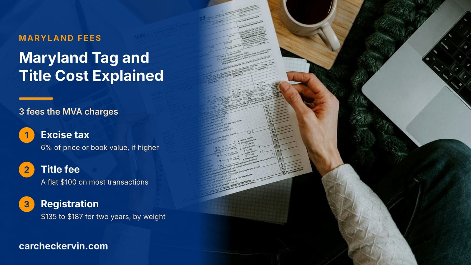 3 fees the MVA charges: Excise tax, Title fee and Registration