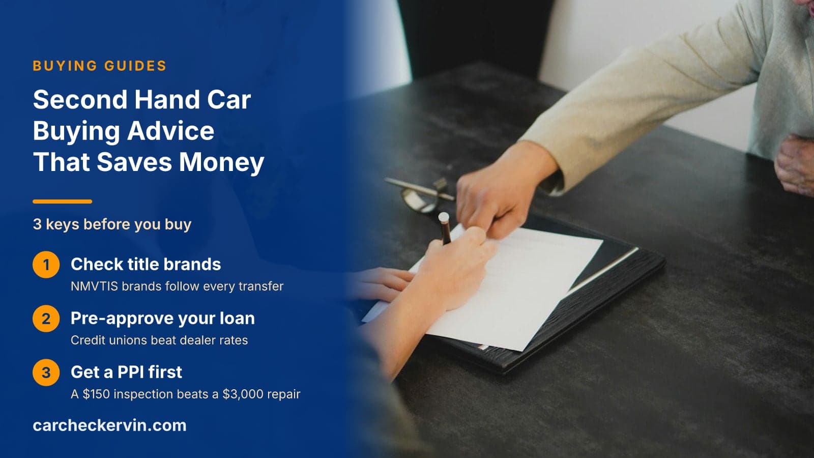 3 keys before you buy: Check title brands, Pre-approve your loan and Get a PPI first