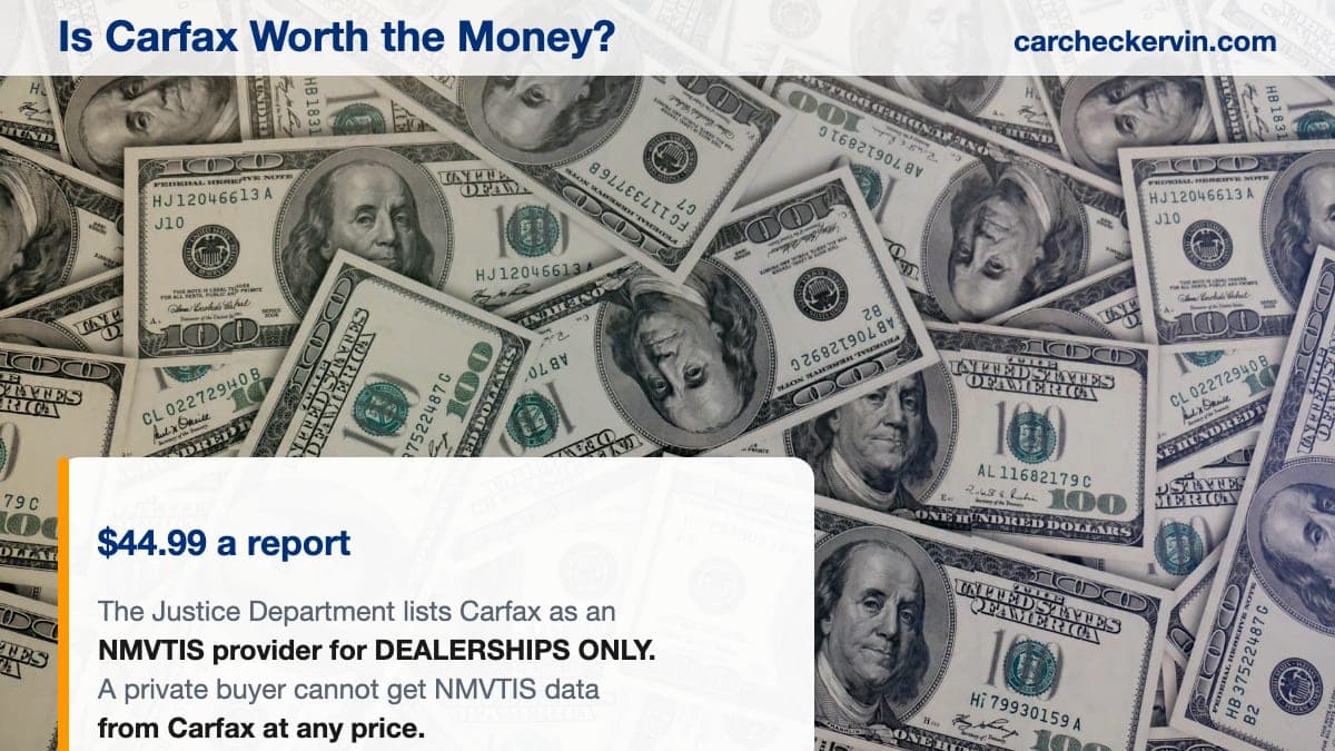 Is Carfax worth the money — weighing a $44.99 report against what it is licensed to sell a private buyer