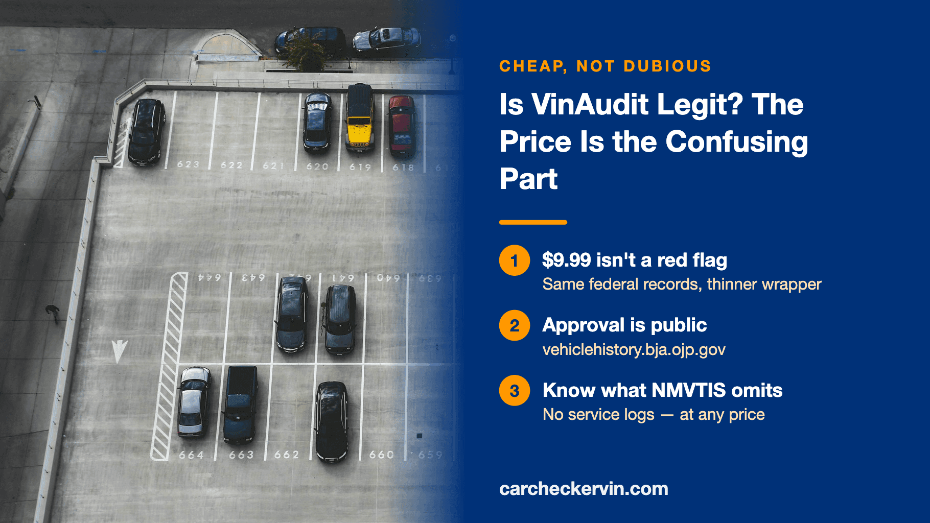 Is VinAudit legit — title card over an aerial car park of numbered bays, noting that $9.99 is not a red flag, that NMVTIS approval is public at vehiclehistory.bja.ojp.gov, and that no NMVTIS report includes service logs